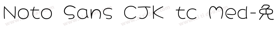 Noto Sans CJK tc Med字体转换